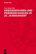 Kriegsgefahren und Friedenschancen im 20. Jahrhundert