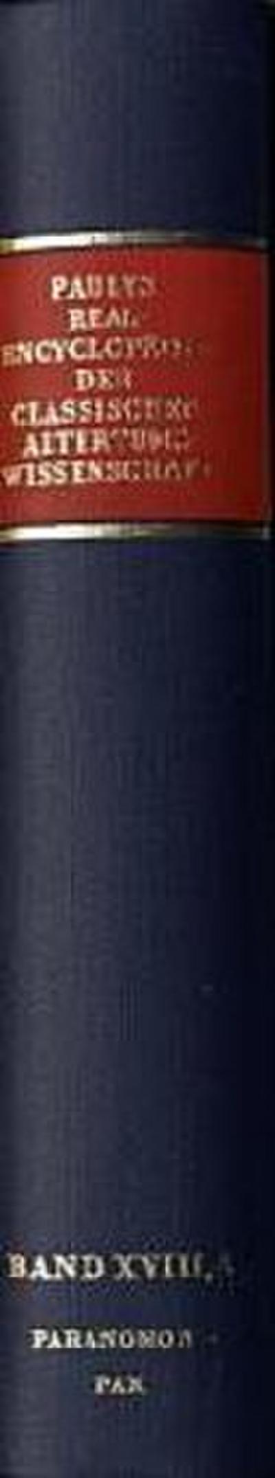 Paulys Realencyclopädie der classischen Altertumswissenschaft Realencyclopädie der classischen Altertumswissenschaft; .. 36.Halbbd. letztes Drittel