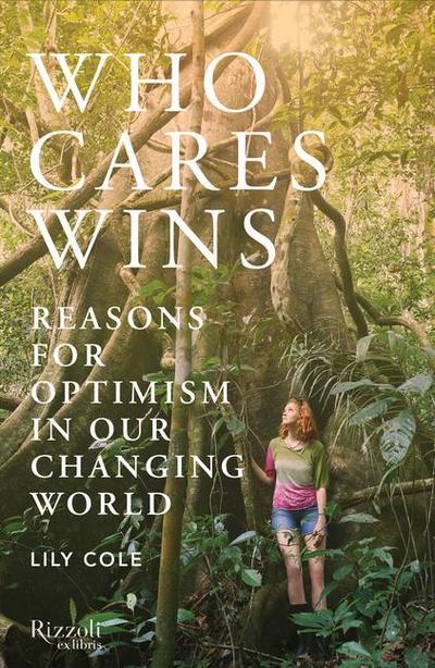 Who Cares Wins: Reasons for Optimism in a Changing World