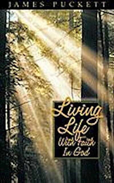 Living Life with Faith in God