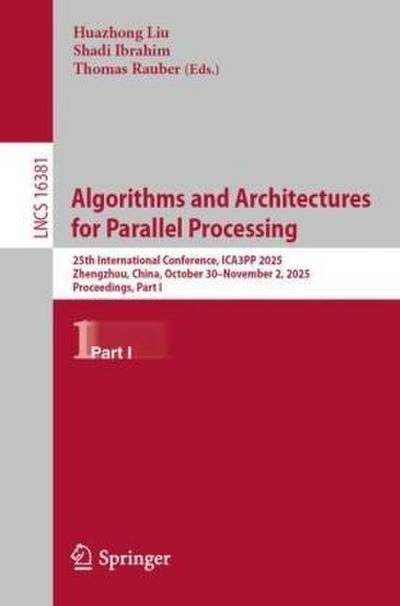 Algorithms and Architectures for Parallel Processing