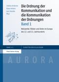 Die Ordnung der Kommunikation und die Kommunikation der Ordnungen. Bd. 1