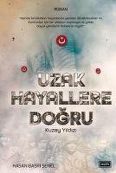 Uzak Hayallere Dogru