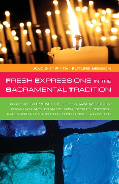 Fresh Expressions in the Sacramental Tradition