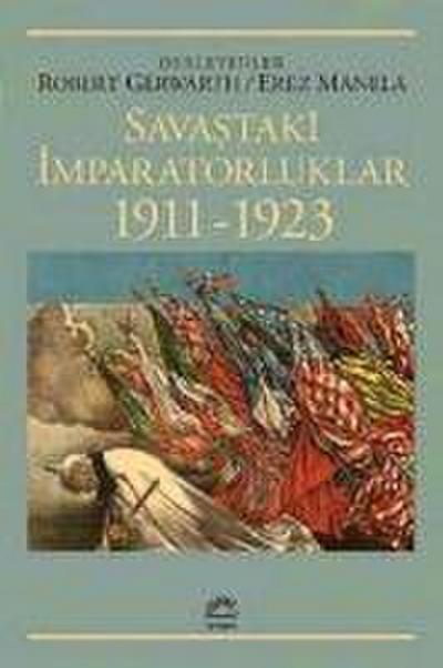 Savastaki Imparatorluklar 1911-1923