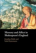 Memory and Affect in Shakespeare’s England