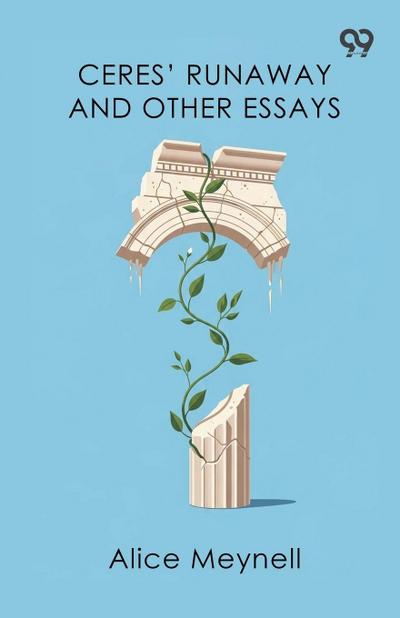 Ceres’ Runaway And Other Essays