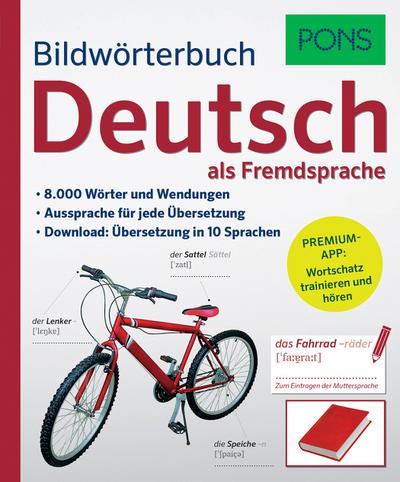 PONS Bildwörterbuch Deutsch als Fremdsprache: 8.000 Wörter und Wendungen. Mit Premium-App!