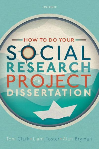 How to Do Your Social Research Project or Dissertation