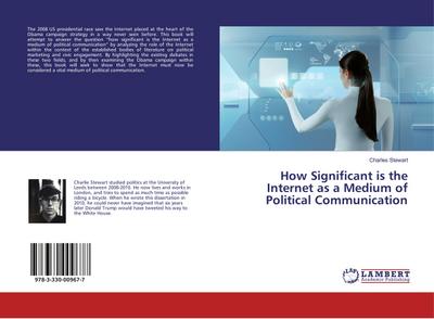 How Significant is the Internet as a Medium of Political Communication