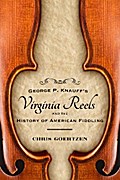 George P. Knauff’s Virginia Reels and the History of American Fiddling