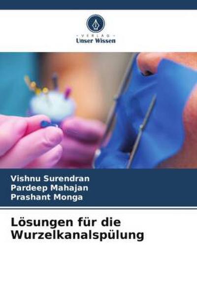Lösungen für die Wurzelkanalspülung