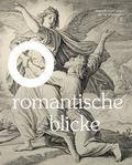 Romantische Blicke - Deutsche Zeichnungen des 19. Jahrhunderts