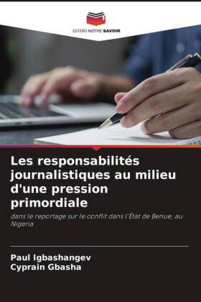 Les responsabilités journalistiques au milieu d’une pression primordiale