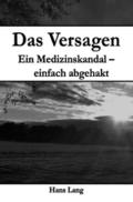 Das Versagen Ein Medizinskandal - einfach abgehakt