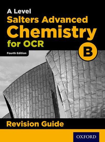 OCR A Level Salters’ Advanced Chemistry Revision Guide