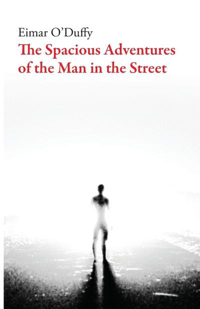 The Spacious Adventures of the Man on the Street