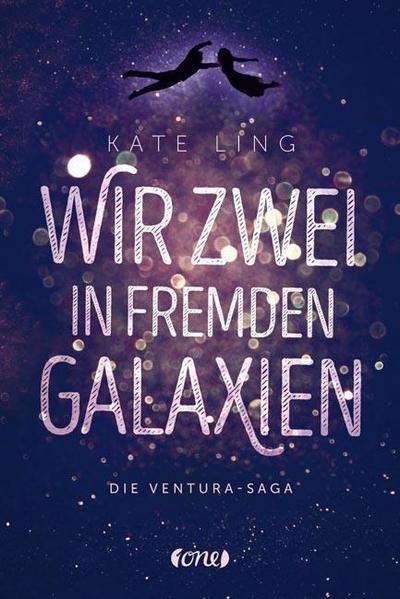 Die Ventura-Saga - Wir zwei in fremden Galaxien