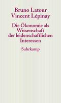 Die Ökonomie als Wissenschaft der leidenschaftlichen Interessen