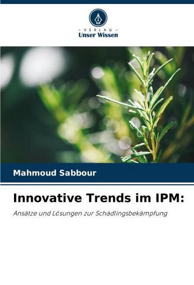 Innovative Trends im IPM: