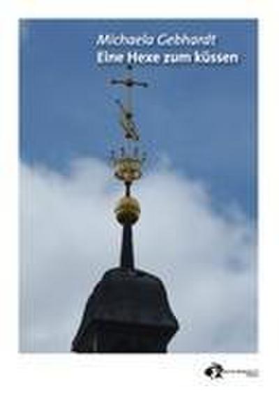 Gebhardt, M: Hexe zum küssen