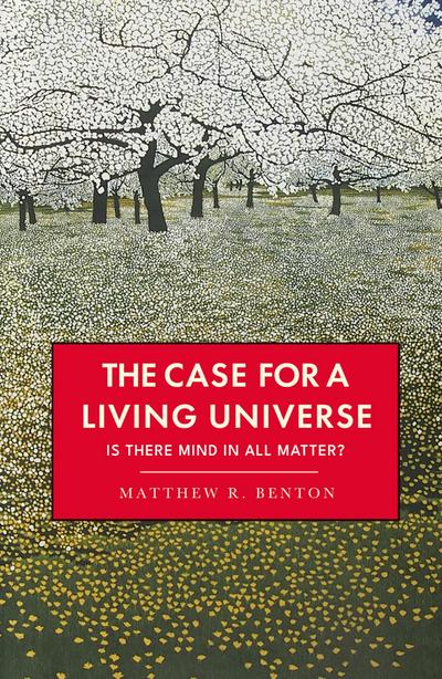 The Case for a Living Universe