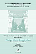 Akten des XII. Internationalen Germanistenkongresses Warschau 2010- Vielheit und Einheit der Germanistik weltweit