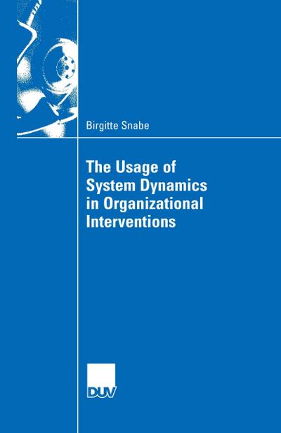 The Usage of System Dynamics in Organizational Interventions