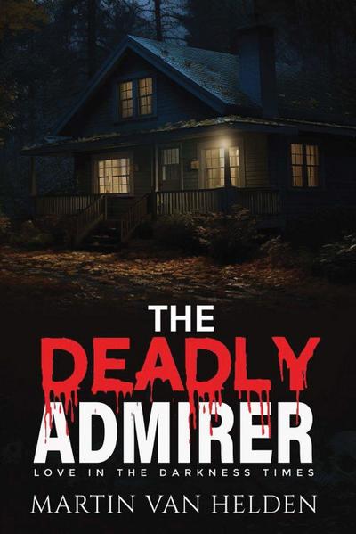 The Deadly Admirer
