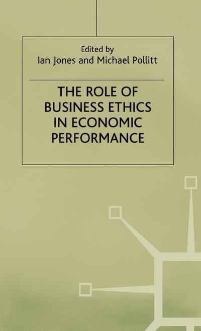 The Role of Business Ethics in Economic Performance