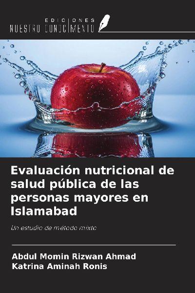Evaluación nutricional de salud pública de las personas mayores en Islamabad
