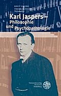 Karl Jaspers - Philosophie und Psychopathologie