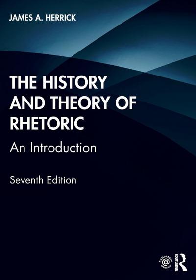 The History and Theory of Rhetoric