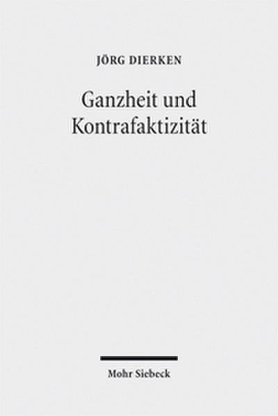 Ganzheit und Kontrafaktizität