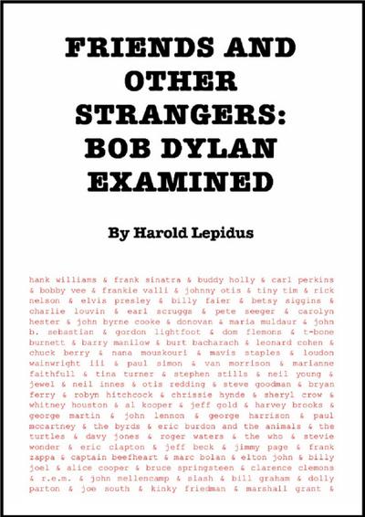 Friends and Other Strangers: Bob Dylan Examined