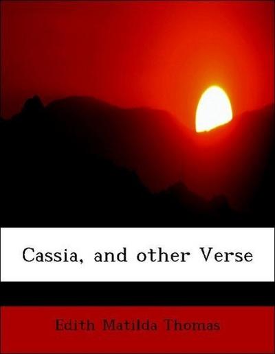 Cassia, and Other Verse