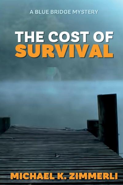The Cost of Survival