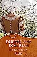 Deirdre and Don Juan: A Rouge Regency Romance