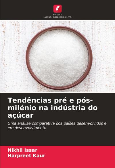 Tendências pré e pós-milénio na indústria do açúcar