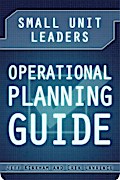 Small Unit Leaders Operational Planning Guide