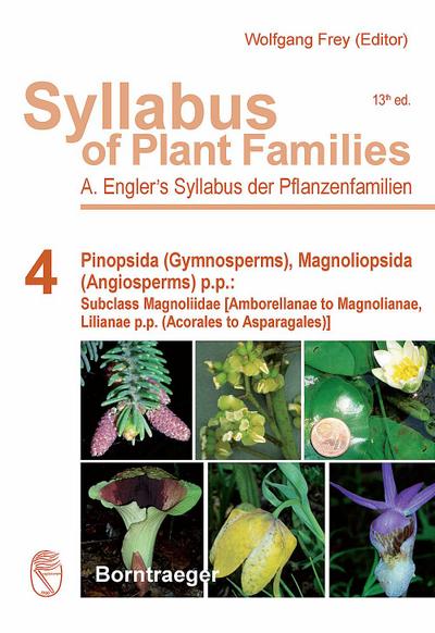 Syllabus of Plant Families - A. Engler’s Syllabus der Pflanzenfamilien Part 4: