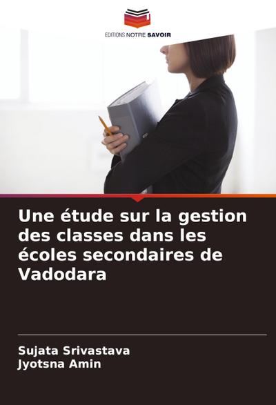 Une étude sur la gestion des classes dans les écoles secondaires de Vadodara