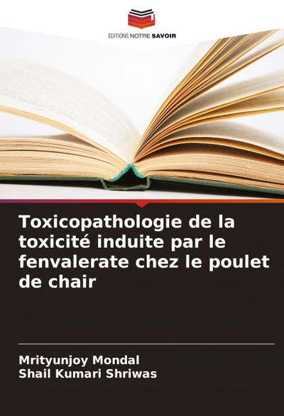 Toxicopathologie de la toxicité induite par le fenvalerate chez le poulet de chair