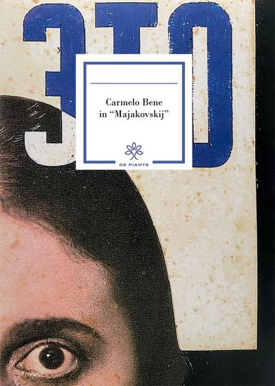 Carmelo Bene in ’Majakovskij’