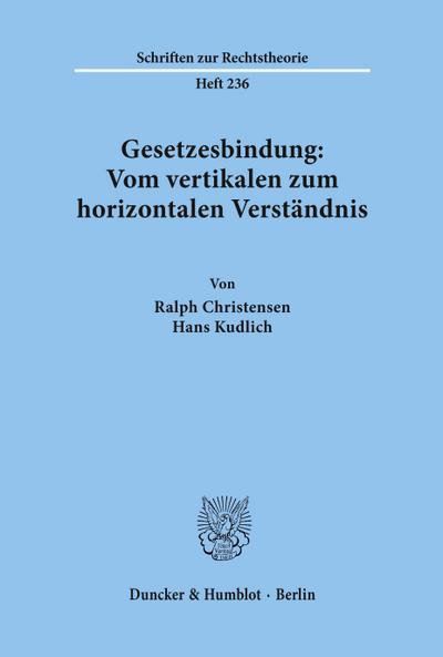 Gesetzesbindung: Vom vertikalen zum horizontalen Verständnis.