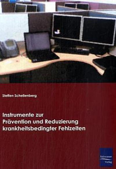 Instrumente zur Prävention und Reduzierung krankheitsbedingter Fehlzeiten