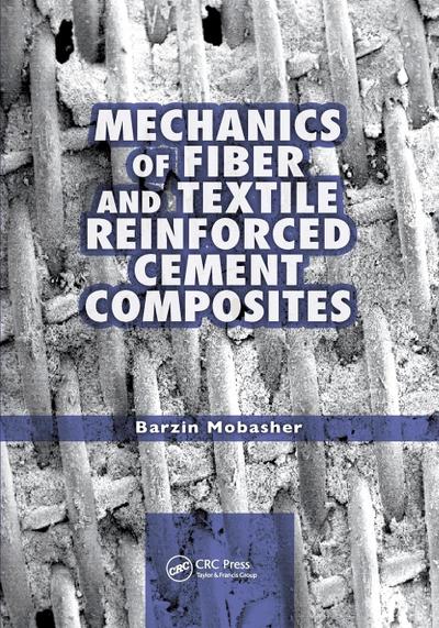 Mechanics of Fiber and Textile Reinforced Cement Composites