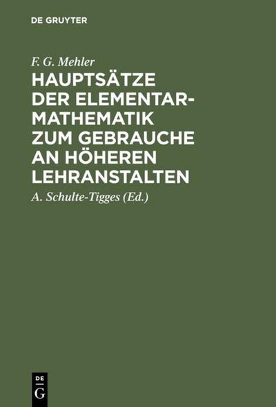 Hauptsätze der Elementar-Mathematik zum Gebrauche an höheren Lehranstalten
