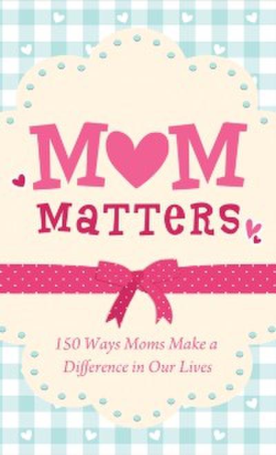 Mom Matters