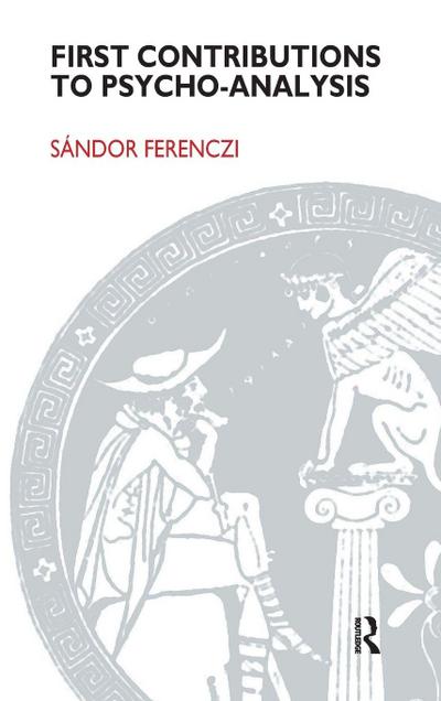 First Contributions to Psycho-analysis